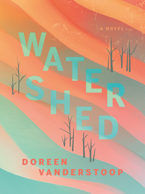 Title details for Watershed by Doreen Vanderstoop - Available